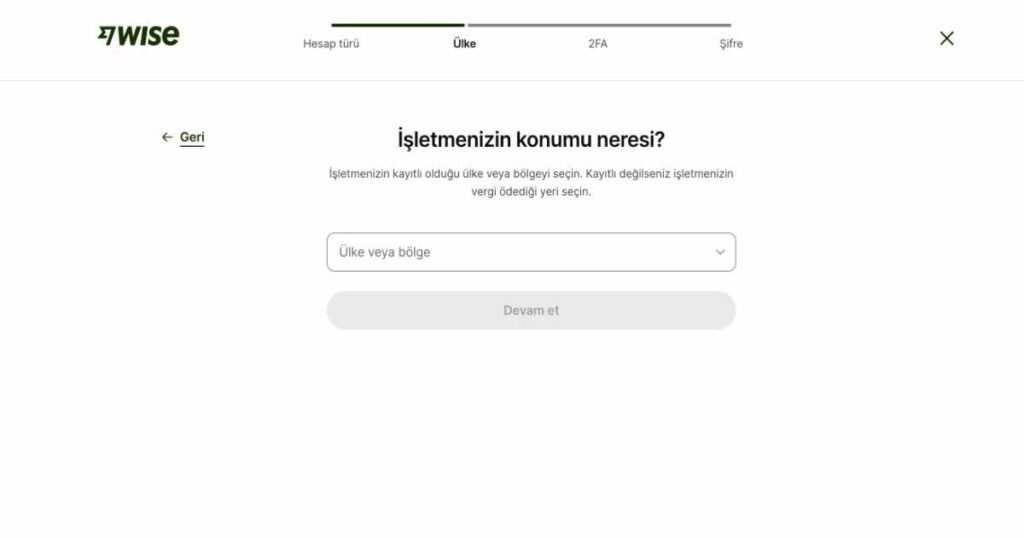 Wise Business (Kurumsal) Hesap Nasıl Açılır? Wise Business (Kurumsal) Hesap İşletme Konumu Seçimi